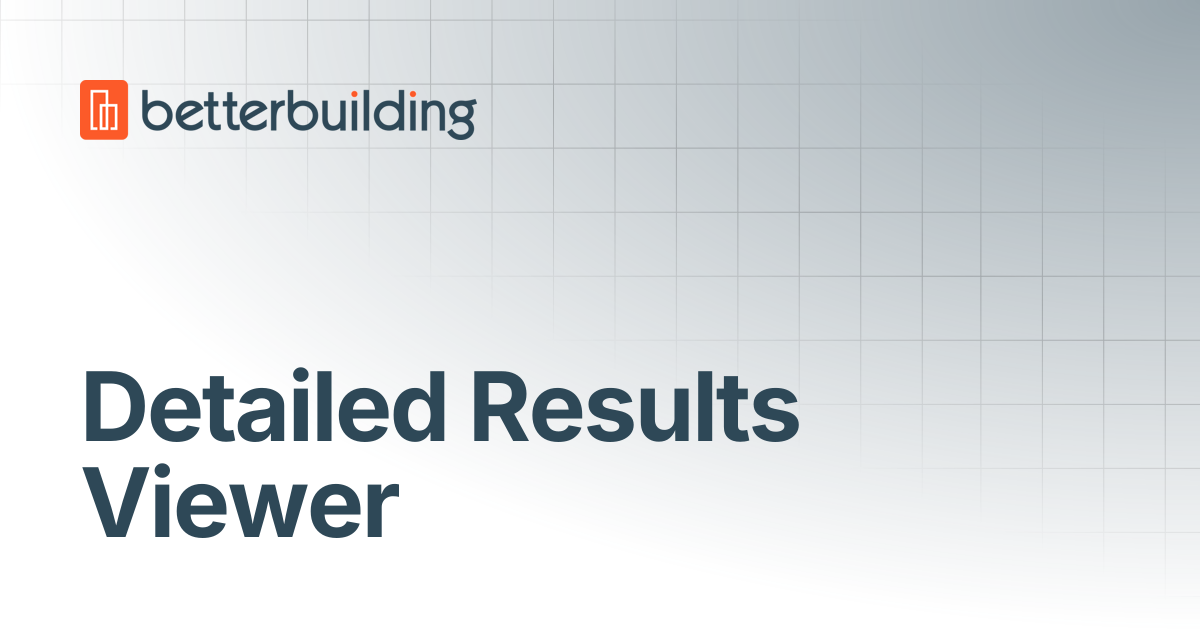 Detailed Results Viewer | Better Building Docs