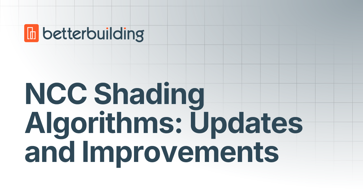 NCC Shading Algorithms: Updates and Improvements | Better Building Docs