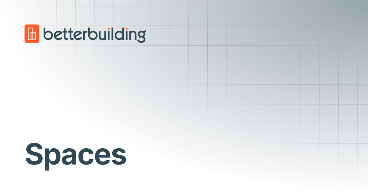 Spaces | Better Building Docs