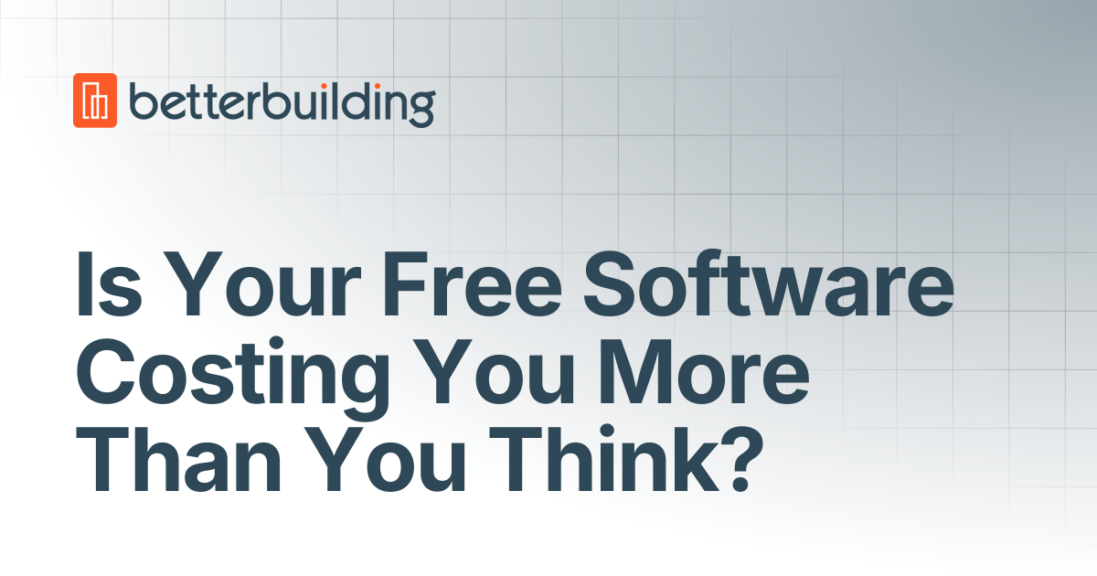 Is Your Free Software Costing You More Than You Think? Better