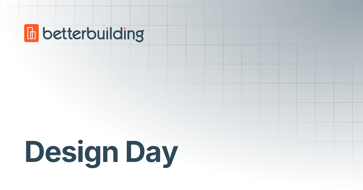 Design Day | Better Building Docs